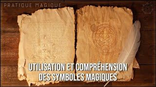 Compréhension et utilisation des Symboles en Magie - Pratique Magique