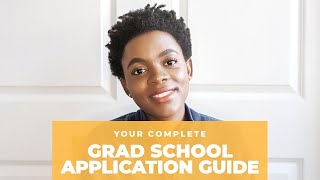 GRAD SCHOOL APPLICATION PROCESS: STEP-BY-STEP GUIDE, APPLICATION CHECKLIST AND TIPS