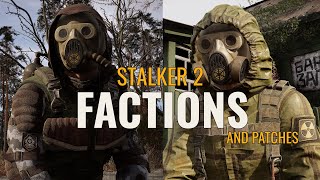 All S.T.A.L.K.E.R. 2 Factions and Patches