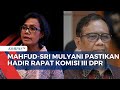 Mahfud MD & Sri Mulyani Siap! Penuhi Undangan Rapat Bersama Komisi III DPR RI soal Transaksi Janggal