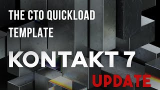 CTO - QUICKLOAD Template updated with Kontakt 7 Version