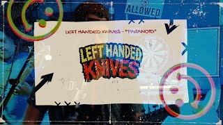 Left Handed Knives - Paranoid (Lyric Video)