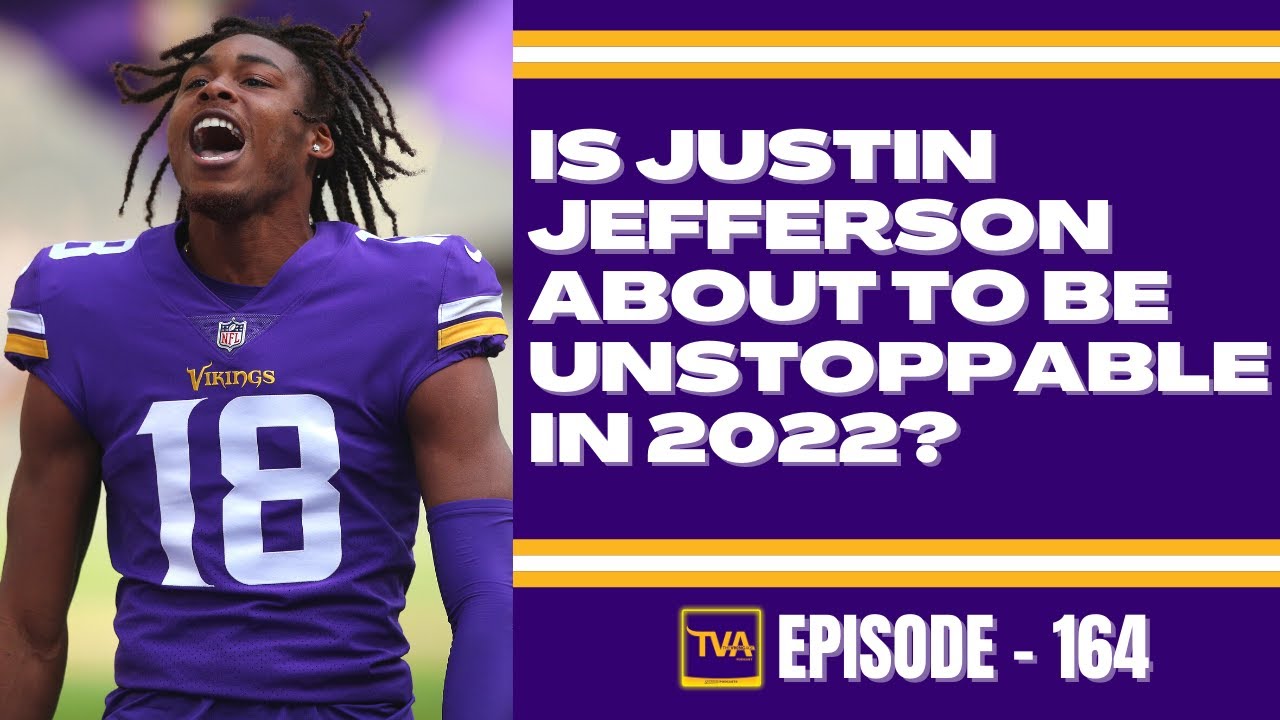 Justin Jefferson Is Pumped About The Vikings New Offense - Episode 164 ...