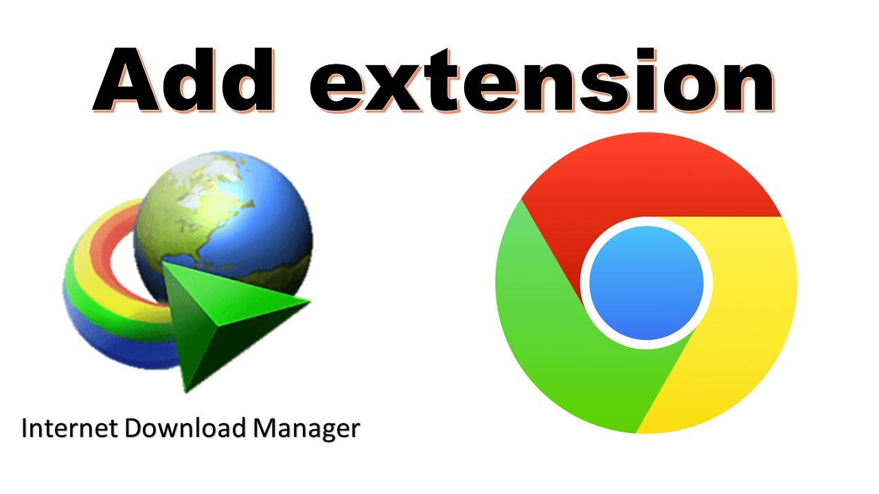 How To Add IDM Extension To Chrome Browser Manually - 2021 New Method ...