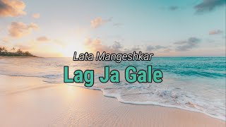 Lag Ja Gale - Lata Mangeshkar (Cover + Lyrics)