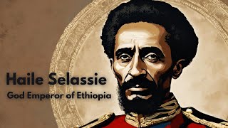 Haile Selassie God Emperor of Ethiopia Documentary
