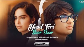 YAAD TERI AAYE BAAR BAAR Sourav Joshi Vlogs & Pooh in Korea | Saaj Bhatt. Sandeep Batras | Sad Song