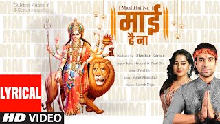 Maai Hai Na (Lyrical) Jubin Nautiyal, Payal Dev | Manoj Muntashir | Lovesh Nagar | Bhushan Kumar