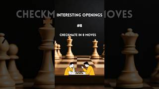 Interesting openings | Checkmate in 8 moves | Queen sacrifice | beginners opening #chess #chesstraps