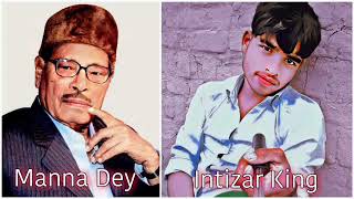 Jaha Main Jati Hoon Wahi Chale Aate Ho_Manna Dey_Special Eagle Jhankar_Intizar King 👑