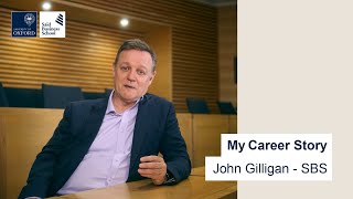 My Career Story - John Gilligan (Saïd Business School) 1 min