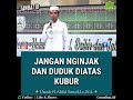 JANGAN MENGINJAK DAN DUDUK DIATAS KUBURAN