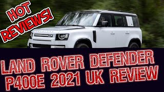 LAND ROVER DEFENDER P400e 2021 UK REVIEW