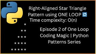 Right-Aligned Star Triangle Pattern Using One Loop in Python | Episode 2