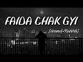 Faida Chak Gyi [Slowed+Reverb] - Garry sandhu #garrysandhu #lofi