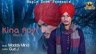 Kinna Roi | (Official Song) | Govind Singh | Latest Punjabi Song 2019 | 5aab Beat |