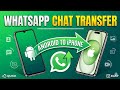 WhatsApp Chats Transfer Android to iPhone 2026 (No Data Loss)