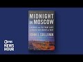 Former U.S. diplomat shares details of Russia’s ‘war against the West’ in new book