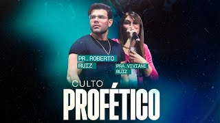 Pr. Roberto Ruiz - Culto Profético.