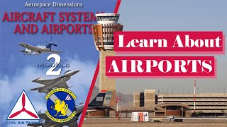 Learn about Airports - CAP AE Dimensions Module 2 Chapter 2