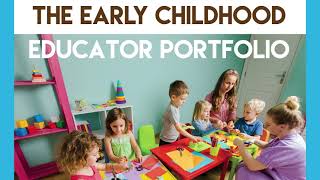 How to make an Early Childhood Educator Professional Portfolio