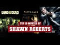 Shawn Roberts Top 10 Movies | Best 10 Movie of Shawn Roberts