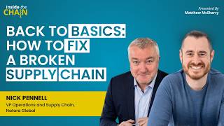 S01 E01 Back to Basics: How to Fix a Broken Supply Chain | Nick Pennell