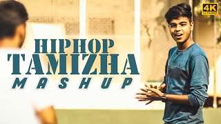 Hip Hop Tamizha Mashup 2K18 | MD | 4K