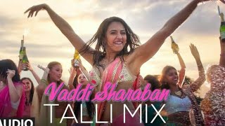 Full Audio:Vaddi Sharaban (Talli Mix) | De De Pyaar De | Ajay Devgn,Tabu, Rakul | Sunidhi , Navraj H
