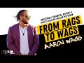 #136: Aaron Wags: From Rags to Wags, Creating a Financial Empire & Multi-Million Dollar Network