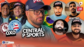 [CENTRAL P SPORTS #004] TEMPORADA INICIADA: BAHIA 0X0 JACUIPENSE!