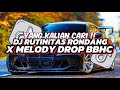 DJ RUTINITAS RONDANG X MELODY DROP BBHC SOUND FULL BASS VIRAL TIKTOK TERBARU 🎵