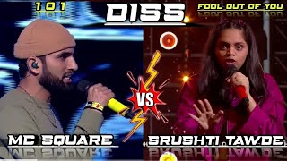 Mc Square VS Srushti Tawde || MC SQUARE || 101 || Srushti Tawade || Fool Out Of You || Hustle 2.0 ||