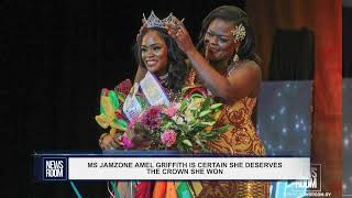 MS JAMZONE AMEL GRIFFITH IS CERTAIN SHE DESERVES THE CROWN SHE WON