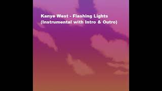 Kanye West - Flashing Lights (Instrumental with Intro & Outro)