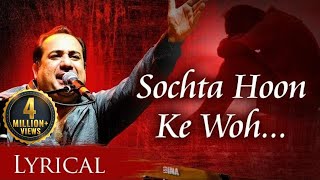 Sochta Hoon Ke (Dekhte Dekhte ORIGINAL) by Rahat Fateh Ali Khan With Lyrics | New Hindi Songs