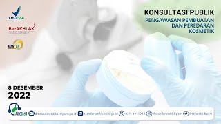 Konsultasi Publik Peraturan Pengawasan Pembuatan dan Peredaran Kosmetik