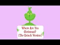 Where Are You Christmas Karaoke (The Grinch Version)