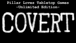 [Pillar Loves Tabletop Games] Covert