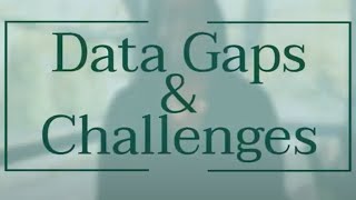 Data Gaps & Challenges