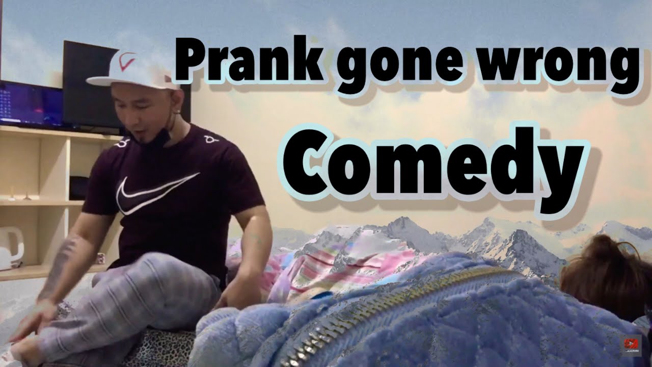 Prank Gone Wrong Comedy Youtube