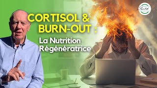 Cortisol \u0026 Burn-out : La Nutrition Régénératrice #changezdalimentation