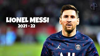 Lionel Messi • Paris Saint Germain • 2021 - 22 | 4K