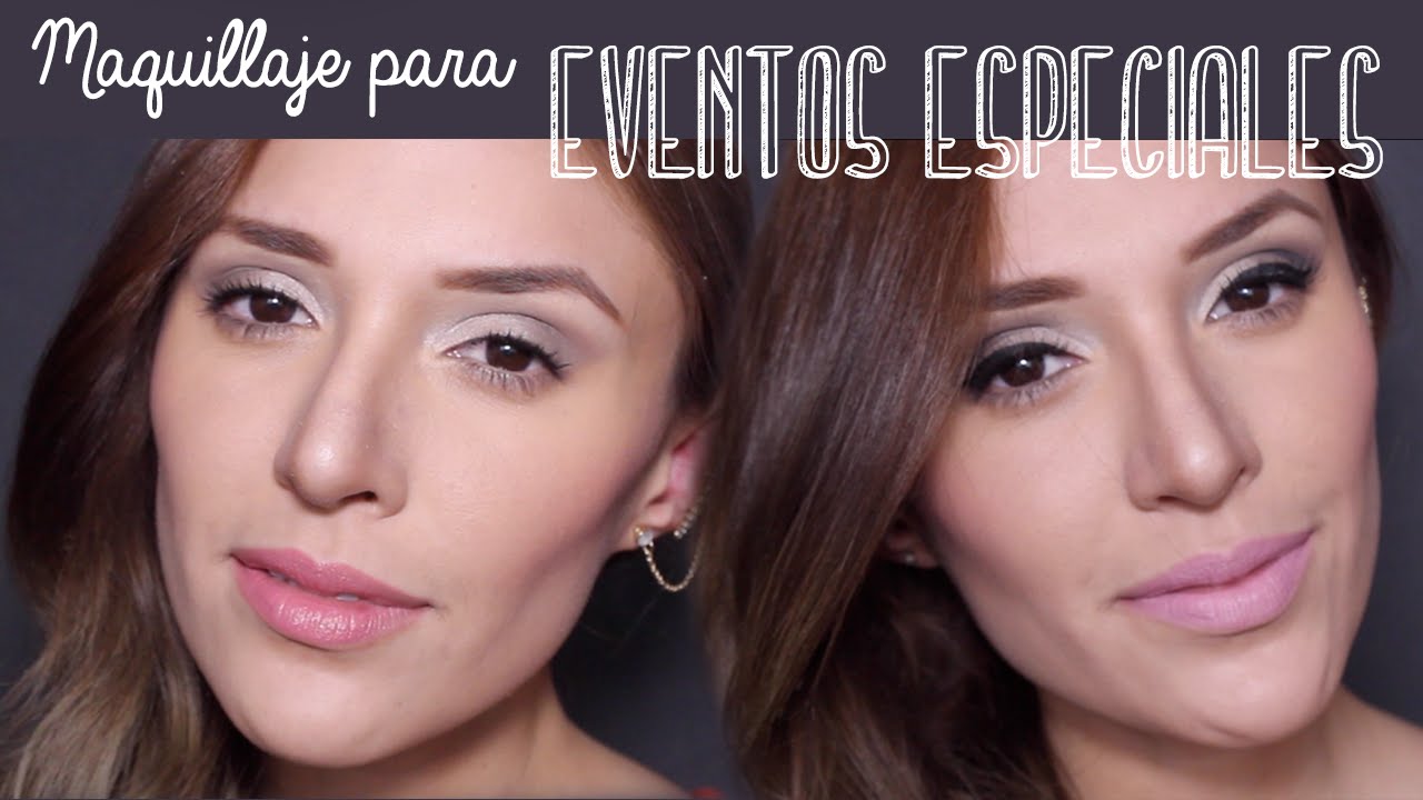 Maquillaje Para Eventos Especiales! (Día O Noche) - YouTube