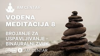 MEDITACIJA BROJANJA ZA USPAVLJIVANJE - BINAURALNI ZVUK (koristite slušalice)