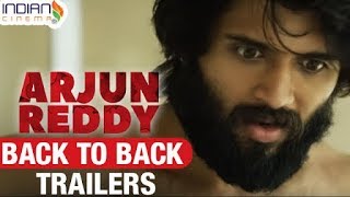 Arjun Reddy Back to Back Trailers | Vijay Devarakonda | Shalini |  Telugu Movie | Indian Cinema