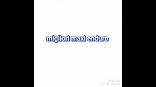 migliori maxi enduro