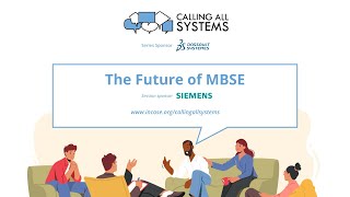 Calling All Systems - The Future of MBSE