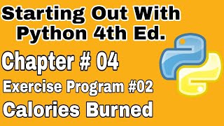 Starting Out With Python Chapter 4 Exercise Program 2 Calories Burned Python Program