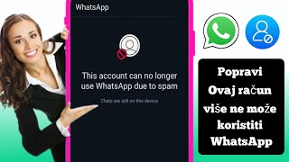 Popravi Ovaj račun više ne može koristiti WhatsApp |  WhatsApp je zabranio moje rješenje broja